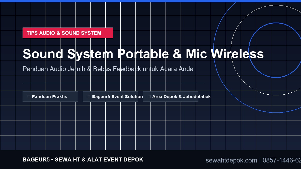 Panduan Memilih Sound System Portable & Mic Wireless untuk Acara Seminar dan Pengajian di Depok